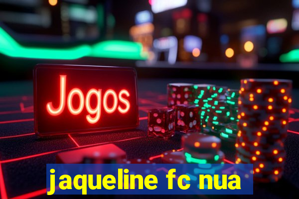 jaqueline fc nua